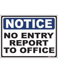 Notice - No Entry Report To Office