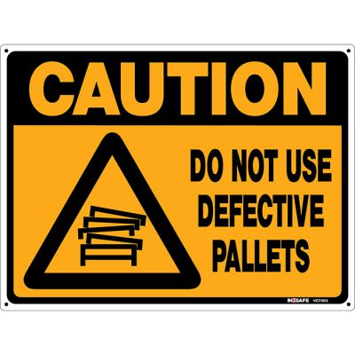 Caution Do not Use Defective Pallets Sign
