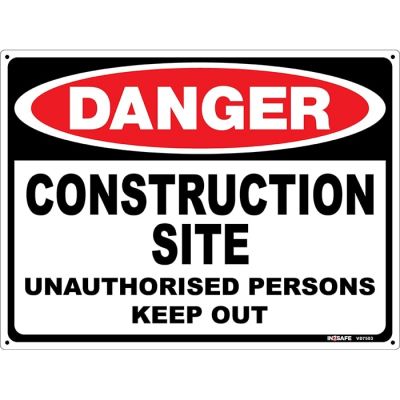 Danger Construction Site Un/Auth Persons Keep Out