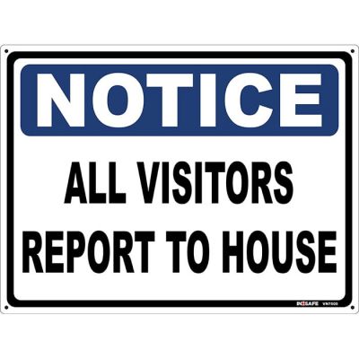 Notice All Visitors Report To House Sign
