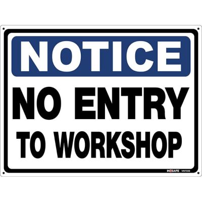 Notice No Entry To Workshop Sign
