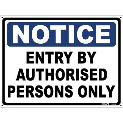 Notice Entry By Authorised Person Only Sign