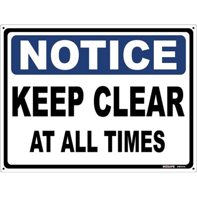 Notice Keep Clear At All Times Sign