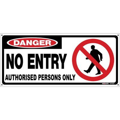 Danger No Entry Authorised Persons Only Sign