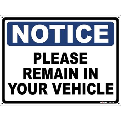 Notice Please Remain In Your Vehicle Sign