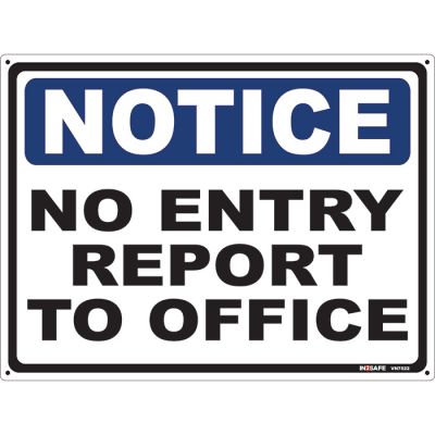 Notice - No Entry Report To Office