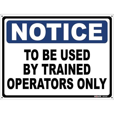 Notice To Be Used By Trained Operators Only