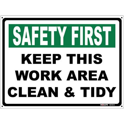 Safety first- Keep this work area clean & tidy
