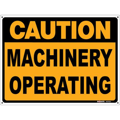 Caution Machinery Operating Sign