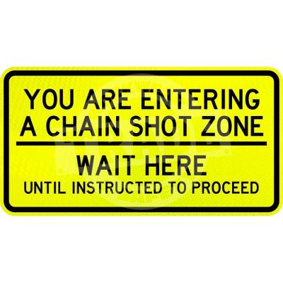 Entering Chain Shot Zone Wait Here Sign - ACM